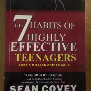The 7 Habits of Highly Effective Teenagers